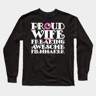 Filmmaker Wife Long Sleeve T-Shirt